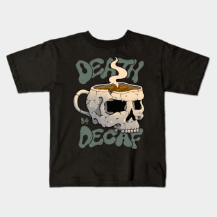 Death Before Decaf Front and Back Print Kids T-Shirt